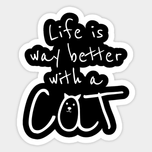 Life is Way Better With a Cat Sticker